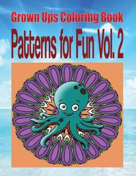 Paperback Grown Ups Coloring Book Patterns for Fun Vol. 2 Mandalas Book