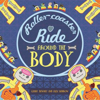 Hardcover A Roller-Coaster Ride Around the Body Book