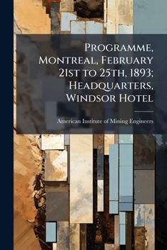 Paperback Programme, Montreal, February 21st to 25th, 1893; Headquarters, Windsor Hotel Book