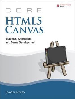 Paperback Core HTML5 Canvas: Graphics, Animation, and Game Development Book