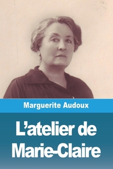 Paperback L'atelier de Marie-Claire [French] Book