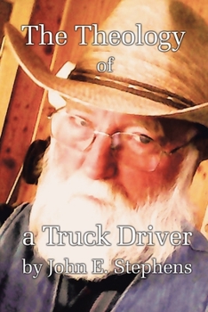 Paperback The Theology of a Truck Driver Book