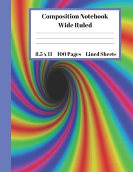 Paperback Composition Notebook Wide Ruled Lined Sheets: Pretty Under 11 Dollar Gifts Rainbow Cover Blue Stripe Notebook Back to School and Home Schooling Journa Book