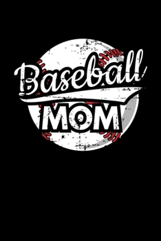Paperback Baseball Mom: Journal / Notebook / Diary Gift - 6"x9" - 120 pages - White Lined Paper - Matte Cover" Book