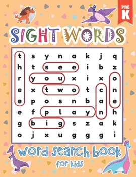 Pre-Kindergarten Sight Words Word Search Book for Kids: Dinosaurs Sight Words Learning Materials Brain Quest Curriculum Activities Workbook Worksheet