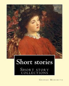 Paperback Short stories. By: George Meredith: The tale of Chloe, The house on the beach, Farina, The case of General Ople and Lady Camper Book