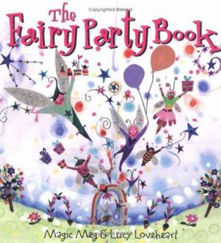 Paperback The Fairy Party Book: Magic Meg & Lucy Loveheart Book