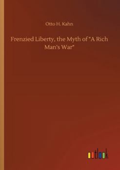Frenzied Liberty: The Myth Of A Rich Man's War (1918)