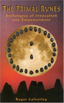 Paperback The Primal Runes: Archetypes of Invocation and Empowerment Book