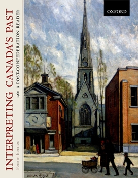 Paperback Interpreting Canada's Past: A Post-Confederation Reader Book
