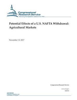 Paperback Potential Effects of a U.S. NAFTA Withdrawal: Agricultural Markets Book