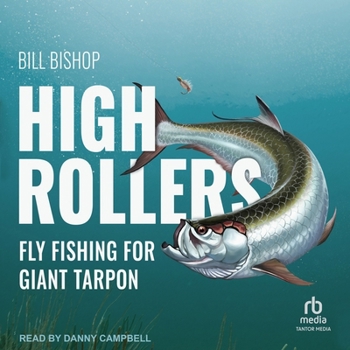 MP3 CD High Rollers: Fly Fishing for Giant Tarpon Book