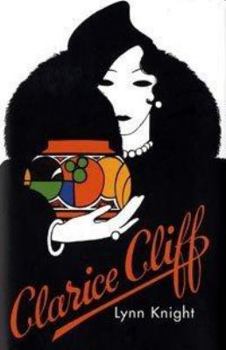 Hardcover Clarice Cliff. Lynn Knight Book