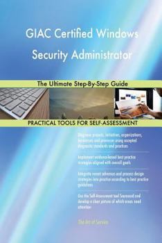 Paperback GIAC Certified Windows Security Administrator The Ultimate Step-By-Step Guide Book