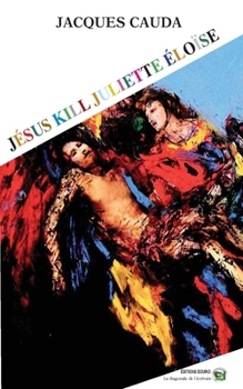 Paperback Jésus kill Juliette Éloïse [French] Book