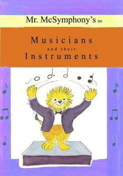 Paperback Mr. McSymphony's Musicians and their Instruments Book