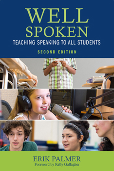 Paperback Well Spoken: Teaching Speaking to All Students Book