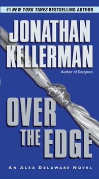 Over the Edge - Book #3 of the Alex Delaware