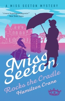 Miss Seeton Rocks the Cradle - Book #13 of the Miss Seeton