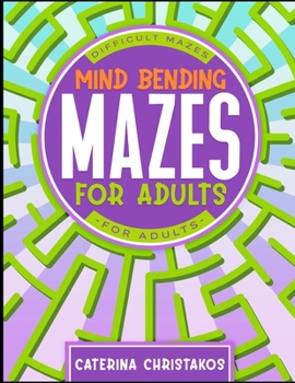 Paperback Mind Bending Mazes for Adults: Maze Activity Book for Adults Book