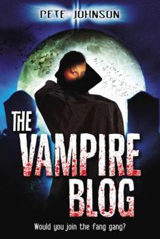 The Vampire Blog - Book #1 of the Vampire Trilogy