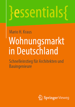 Paperback Wohnungsmarkt in Deutschland: Schnelleinstieg Für Architekten Und Bauingenieure [German] Book
