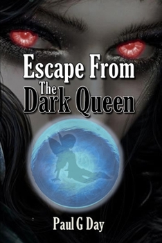 Paperback The Black Fairy and The Dragonfly: Escape From The Dark Queen Book