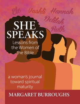 She Speaks: Lessons From The Women Of The Bible