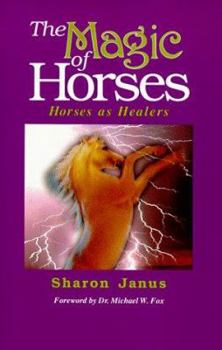 Paperback The Magic of Horses: Horses as Healers Book
