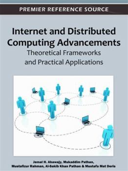 Hardcover Internet and Distributed Computing Advancements: Theoretical Frameworks and Practical Applications Book