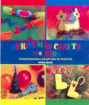 Hardcover Christmas Crafts for Kids: Practical Decorations and Gift Ideas for Festive Fun Book