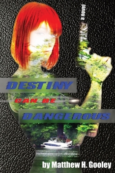 Paperback Destiny Can Be Dangerous Book