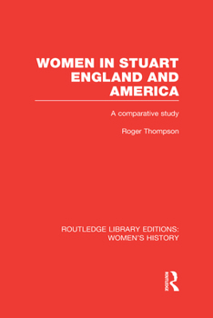 Hardcover Women in Stuart England and America: A Comparative Study Book
