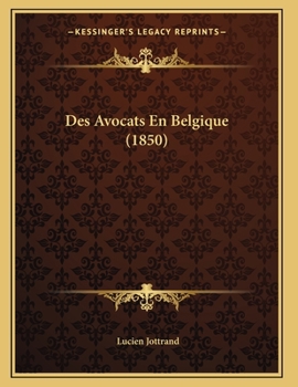 Paperback Des Avocats En Belgique (1850) [French] Book