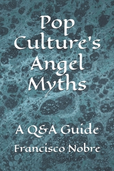 Paperback Pop Culture's Angel Myths: A Q&A Guide Book