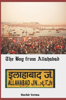 Paperback The Boy from Allahabad: an ordinary extra-ordinary tale Book