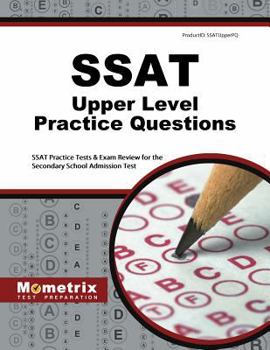 Paperback SSAT Upper Level Practice Questions: SSAT Practice Tests & Exam Review for the Secondary School Admission Test Book