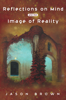 Hardcover Reflections on Mind and the Image of Reality Book