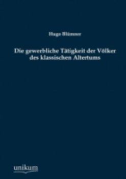 Paperback Die gewerbliche Tätigkeit der Völker des klassischen Altertums [German] Book