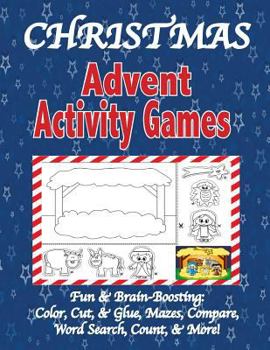 Paperback Christmas Advent Activity Games: Advent Calendar, Games: Color, Cut, & Glue, Mazes & More, Tips for Using the Book