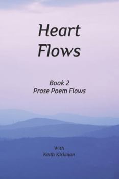 Paperback Heart Flows: Book 2 Prose Poem Flows Book