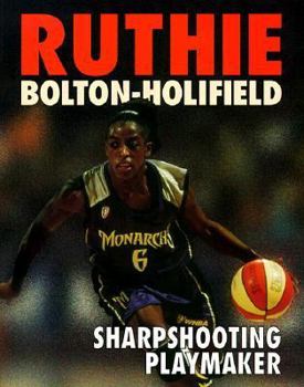 Paperback Ruthie Bolton-Holifield: Sharpshooting Playmaker Book