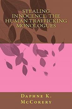 Paperback Stealing Innocence: The Human Trafficking Monologues Book