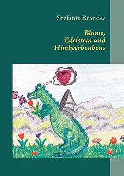 Paperback Blume, Edelstein und Himbeerbonbons: Vorlesebuch für Groß und Klein [German] Book
