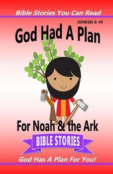 Paperback God Had A Plan For Noah & the Ark (Bible Stories You Can Read) Book