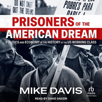 Audio CD Prisoners of the American Dream: Politics and Economy in the History of the Us Working Class Book