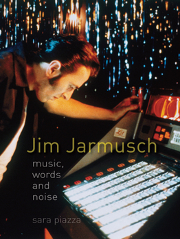 Paperback Jim Jarmusch: Music, Words and Noise Book