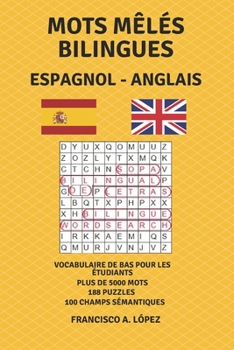 Paperback Mots Mêlés Bilingues Espagnol - Anglais: Vocabulaire pour les étudiants [Spanish] Book