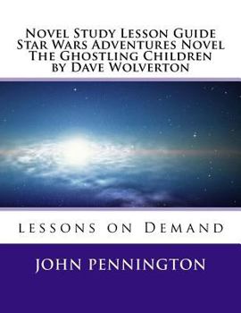 Paperback Novel Study Lesson Guide Star Wars Adventures Novel The Ghostling Children by Da Book