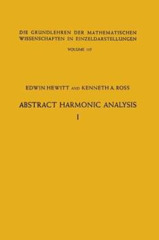 Paperback Abstract Harmonic Analysis: Volume I, Structure of Topological Groups Integration Theory Group Representations Book